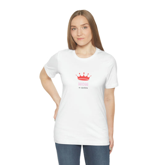 Mom Is Queen T-Shirt